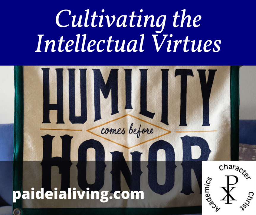 Cultivating the Intellectual&nbsp;Virtues
